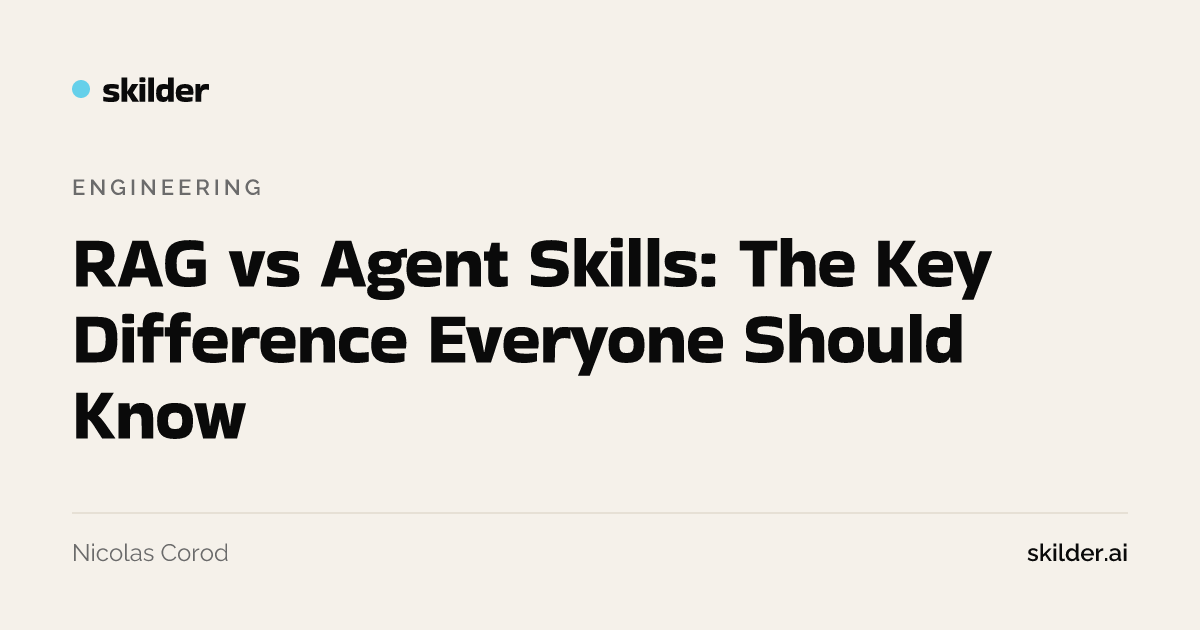 RAG vs Agent Skills: The Key Difference Everyone Should Know · skilder